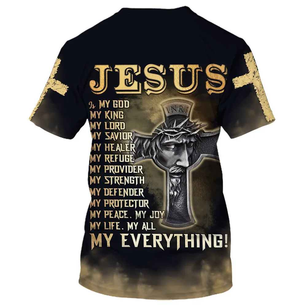 Jesus Is My God My King My Lord My Savior 3D All Over Printed Shirt for Men and Women